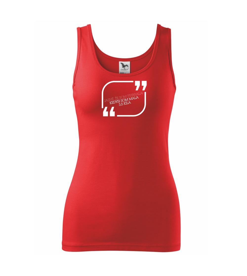 Jasné, že som pribrala