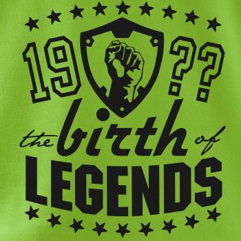 The birth of legends