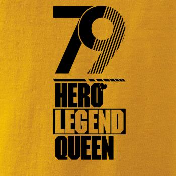 Hero, Legend, King x Queen 1979