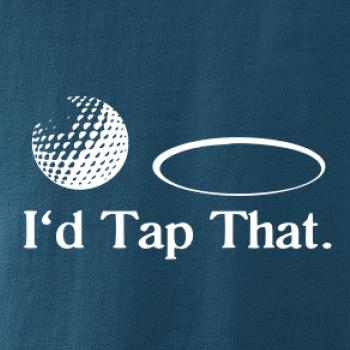 Golf - I'd tap that Golf - I'd tap that