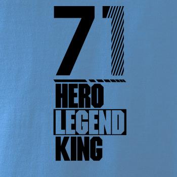 Hero, Legend, King x Queen 1971