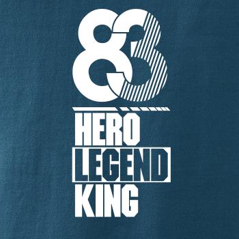 Hero, Legend, King x Queen 1983