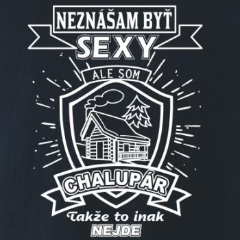 Neznášam byť sexy - Chalupár
