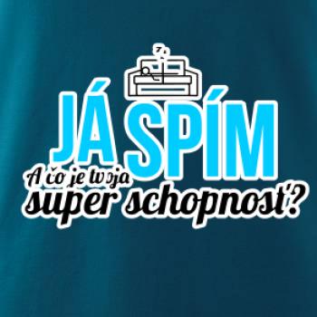 Já spím - tvoja super schopnosť - rovný Já spím - tvoja super schopnosť - rovný