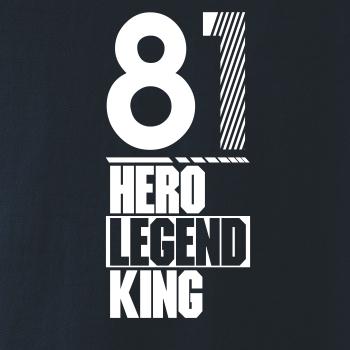 Hero, Legend, King x Queen 1981