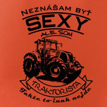 Neznášam byť sexy - Traktorista - Traktor Neznášam byť sexy - Traktorista - Traktor