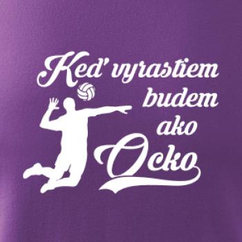 Keď vyrastiem budem ako ocko - volejbal