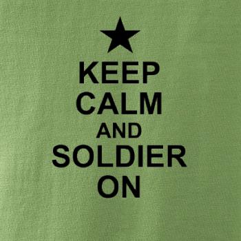 Keep calm and soldier on