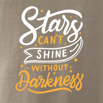Stars Can't Shine Without Darkness