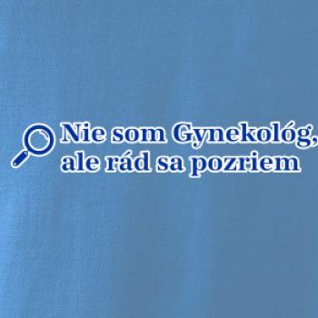 Nie som Gynekológ, ale rád sa pozriem