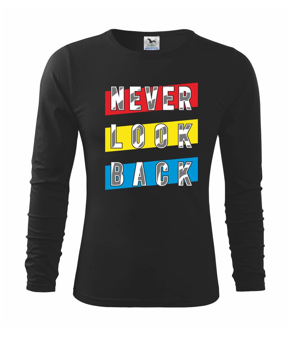 Tričká na párty - Never look back - Tričko detské Long Sleeve