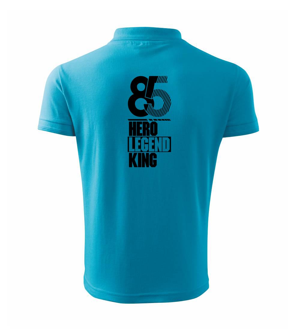 Hero, Legend, King x Queen 1985