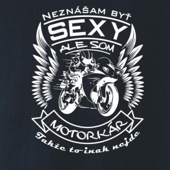 Neznášam byť sexy - motorkár - motorka