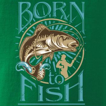 Born to fish
