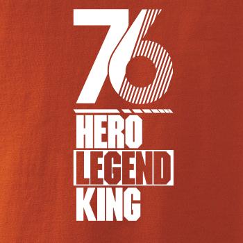 Hero, Legend, King x Queen 1976