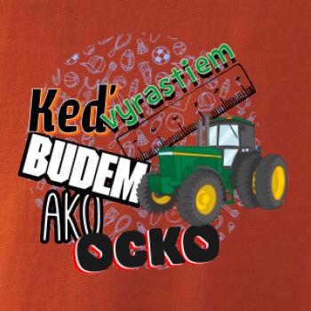 Keď vyrastiem budem ako ocko Traktor Keď vyrastiem budem ako ocko Traktor