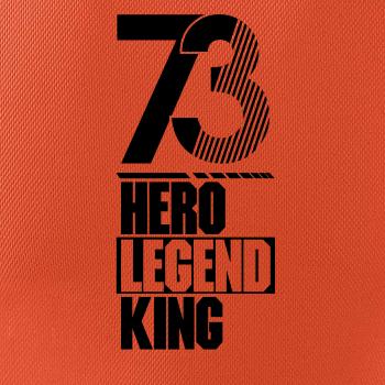 Hero, Legend, King x Queen 1973