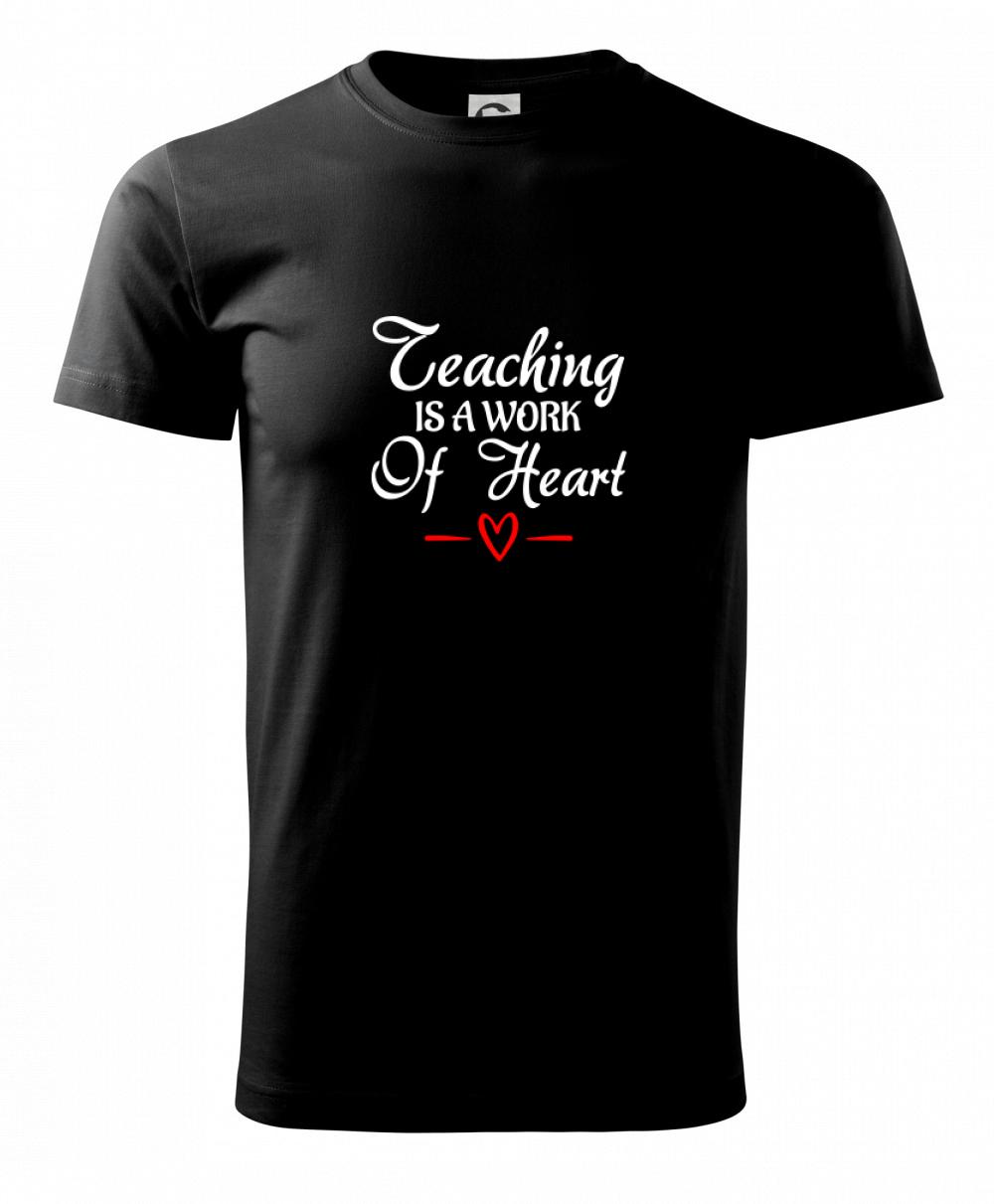 Učiteľské tričká - Teaching is a work of heart - Klasické pánske tričko vyššej gramáže