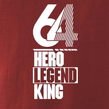 Hero, Legend, King x Queen 1964