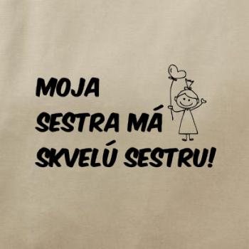 Moja sestra má skvelú sestru