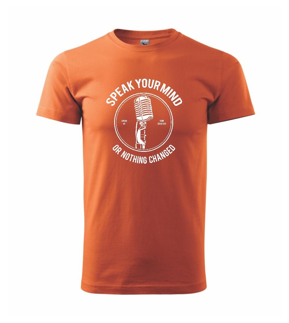 Grafické tričká - Speak Your Mind - Klasické pánske tričko vyššej gramáže