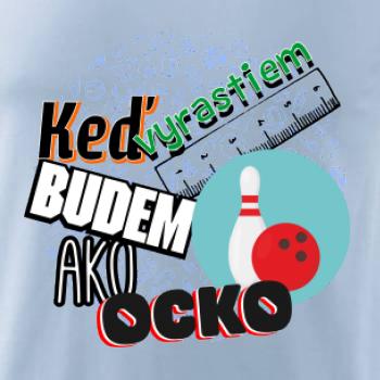 Keď vyrastiem budem ako ocko bowling