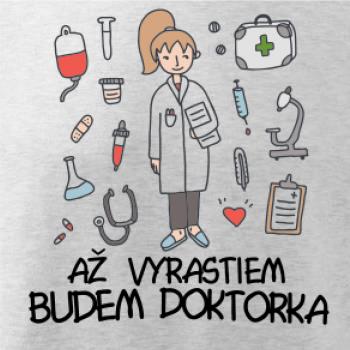 Až vyrastiem budem doktorka