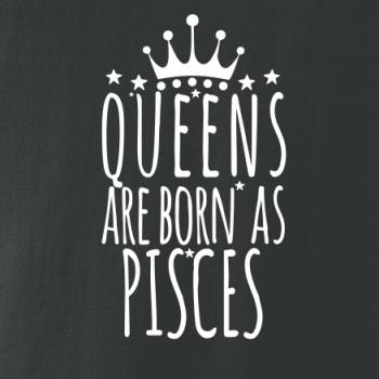 Queens are born as Pisces - Ryby