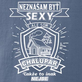 Neznášam byť sexy - Chalupár