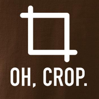 Oh, crop