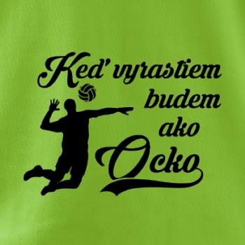 Keď vyrastiem budem ako ocko - volejbal