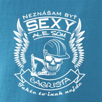 Neznášam byť sexy - Bagrista