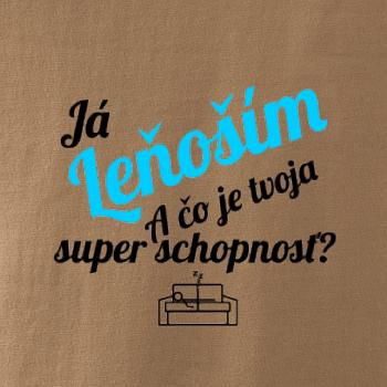 Já leňoším - tvoja super schopnosť - šikmý Já leňoším - tvoja super schopnosť - šikmý