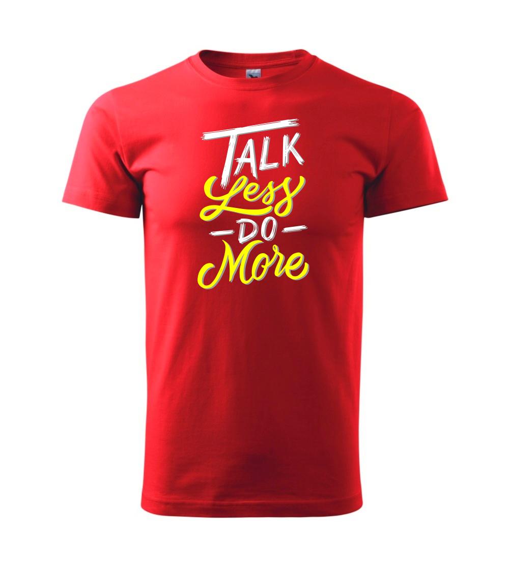 Talk Less Do More Talk Less Do More