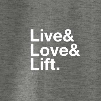 Live, love, lift