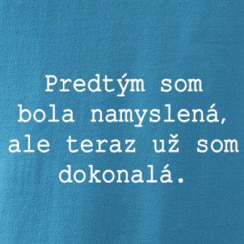 Som dokonalá