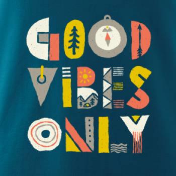 Good vibes only - napis