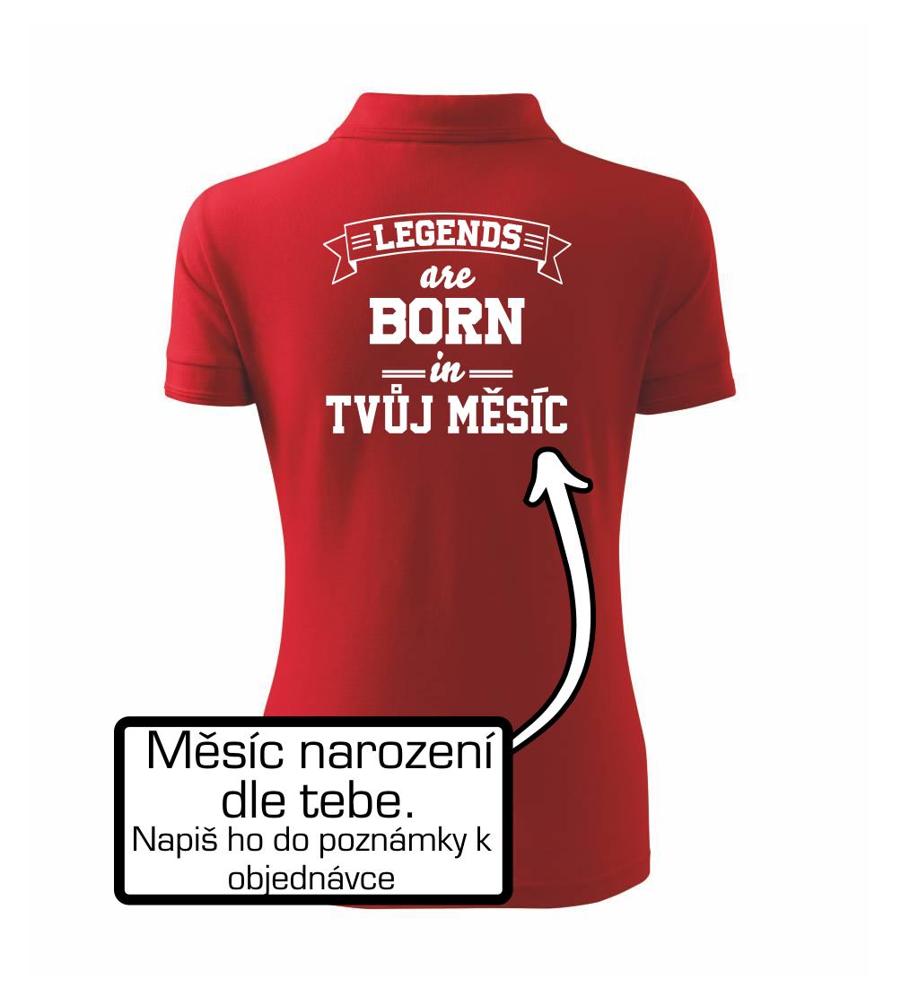 Legends are born in (Tvoj mesiac narodenia) Legends are born in (Tvoj mesiac narodenia)