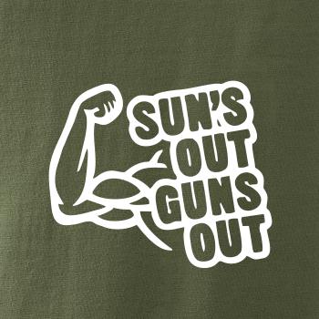 Suns out guns out Suns out guns out