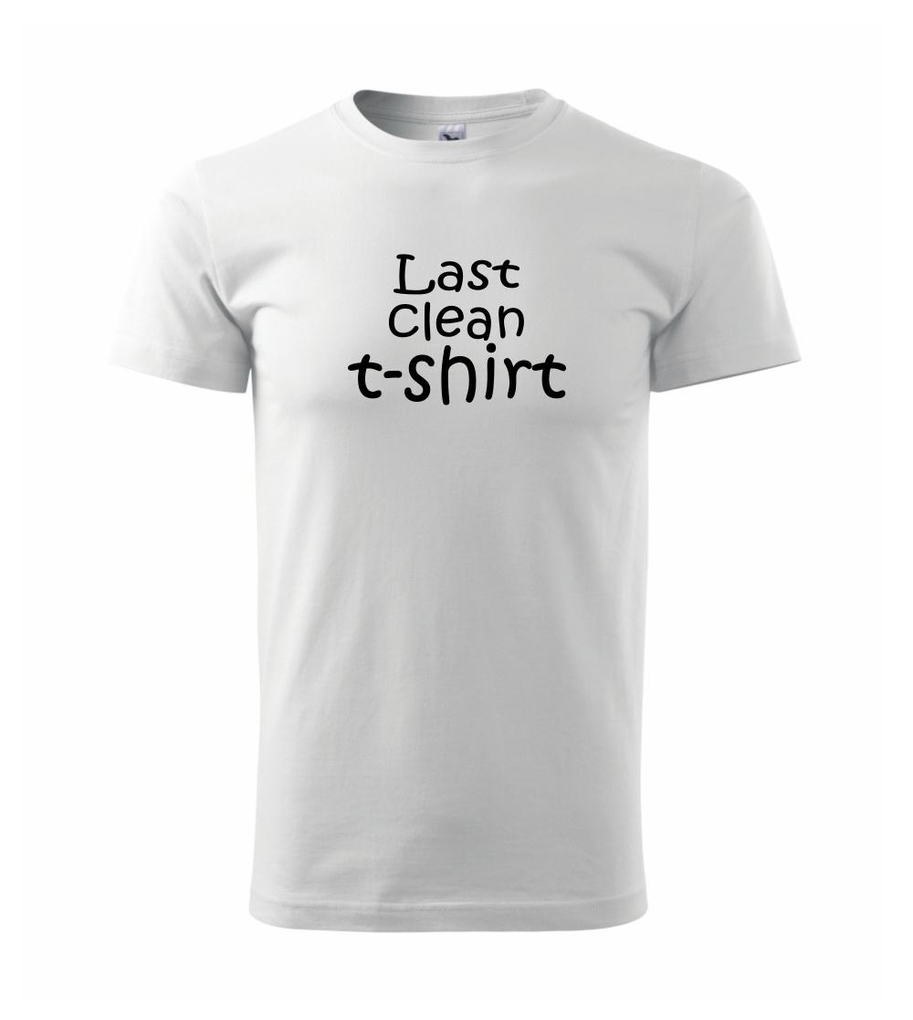 Last clean t-shirt Last clean t-shirt