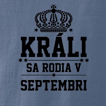 Králi sa rodia v septembri Králi sa rodia v septembri