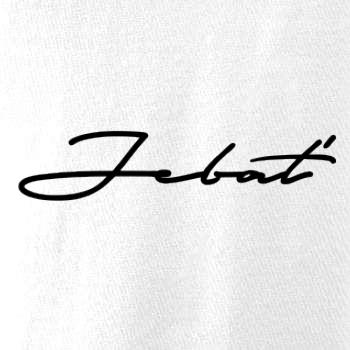 Nápis Jebať Nápis Jebať