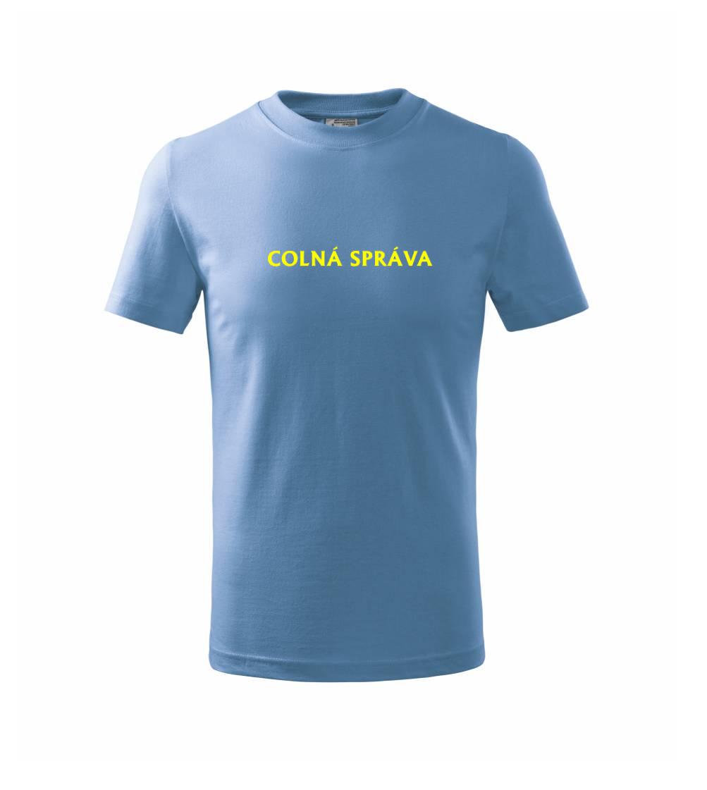 Vtipné tričká do práce - Colná správa - Tričko detské bavlnené