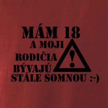 Mám 18 a moji rodičia bývajú stále so mnou