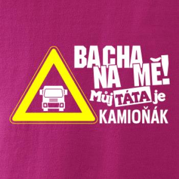 Bacha na mňa! Môj otec je Kamioňák