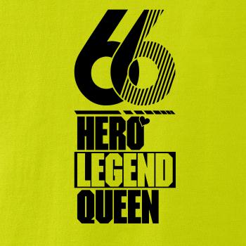 Hero, Legend, King x Queen 1966