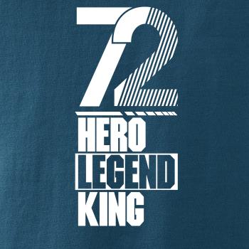 Hero, Legend, King x Queen 1972