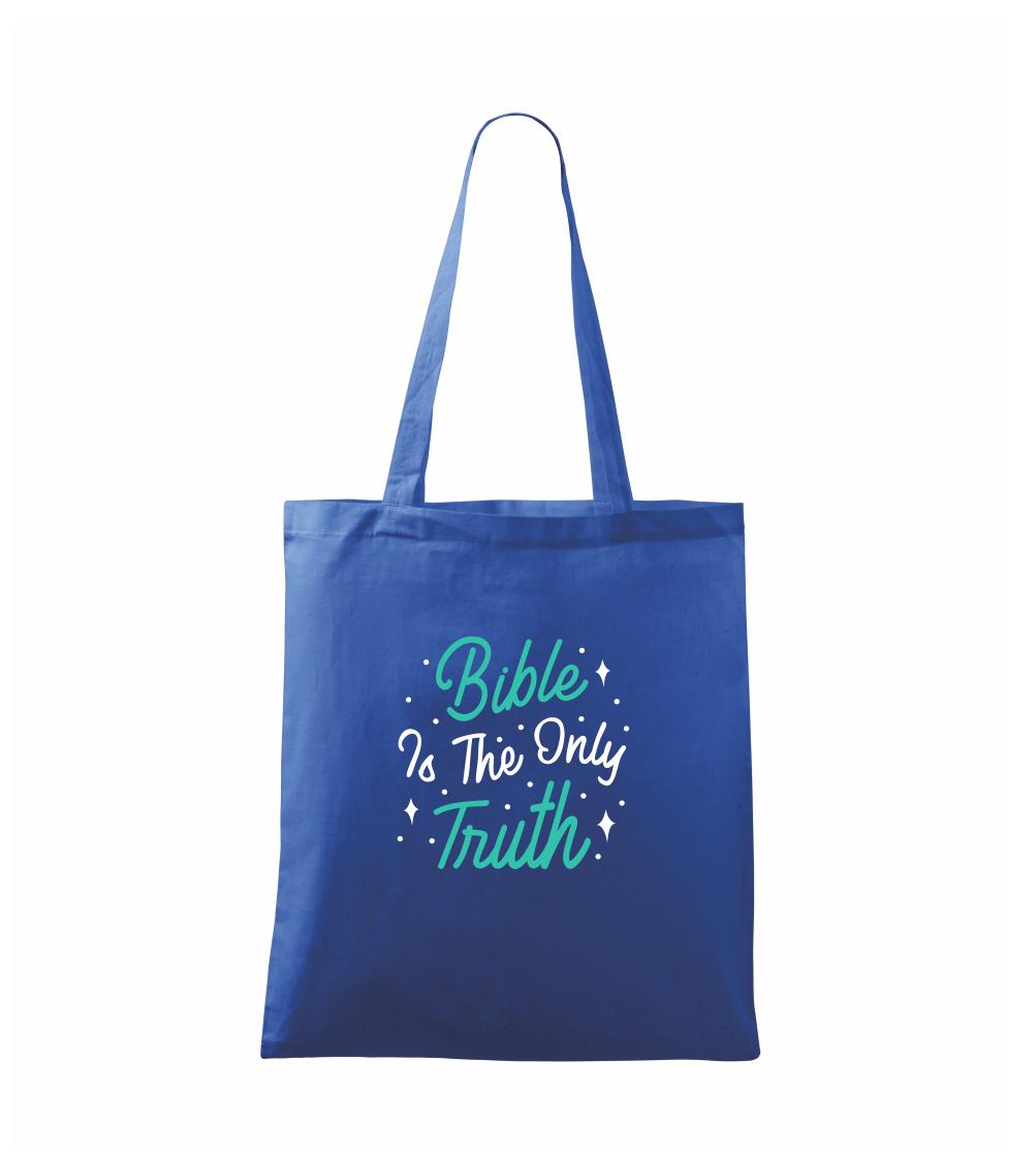 Bible is the only truth - Taška bavlnená
