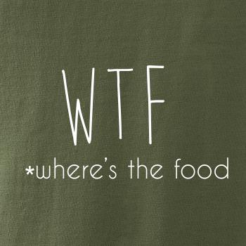 WTF-where's the food WTF-where's the food