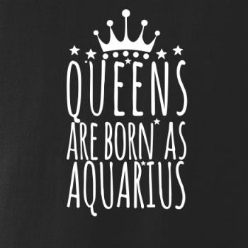 Queens are born as Aquarius - Vodnár